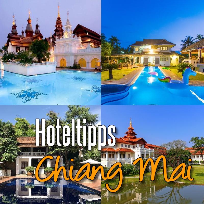 Chiang Mai Hoteltipps und Empfehlungen - die ganz besonderen Hotels und Resorts