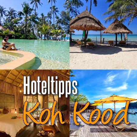 Koh Kood (Koh Kut) Hoteltipps und Empfehlungen - die ganz besonderen Hotels und Resorts